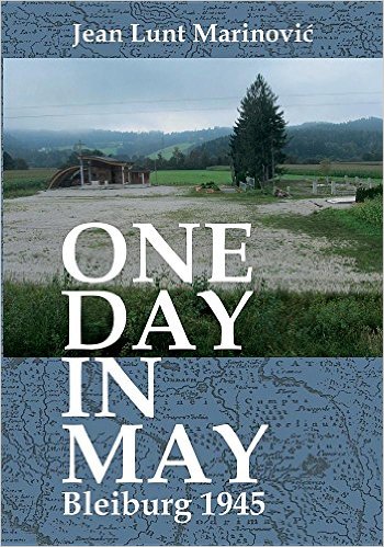ONE DAY IN MAY - BLEIBURG 1945